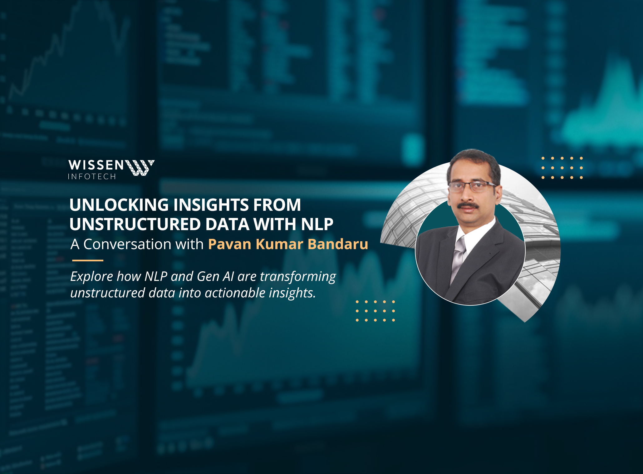 Unlocking Insights from Unstructured Data with NLP: A Conversation with Pavan Kumar Bandaru